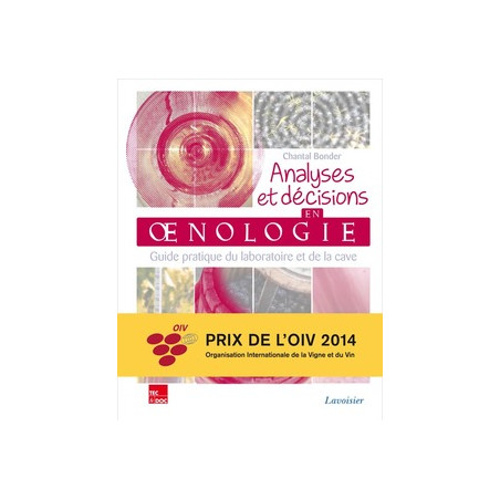 Analyses and Decisions in Oenology: Practical Guide for the Laboratory and Cellar by Chantal Bonder