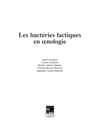 Lactic bacteria in oenology: current knowledge by Hervé Alexandre, Cosette Grandvalet, Michèle Guilloux-Bénatier