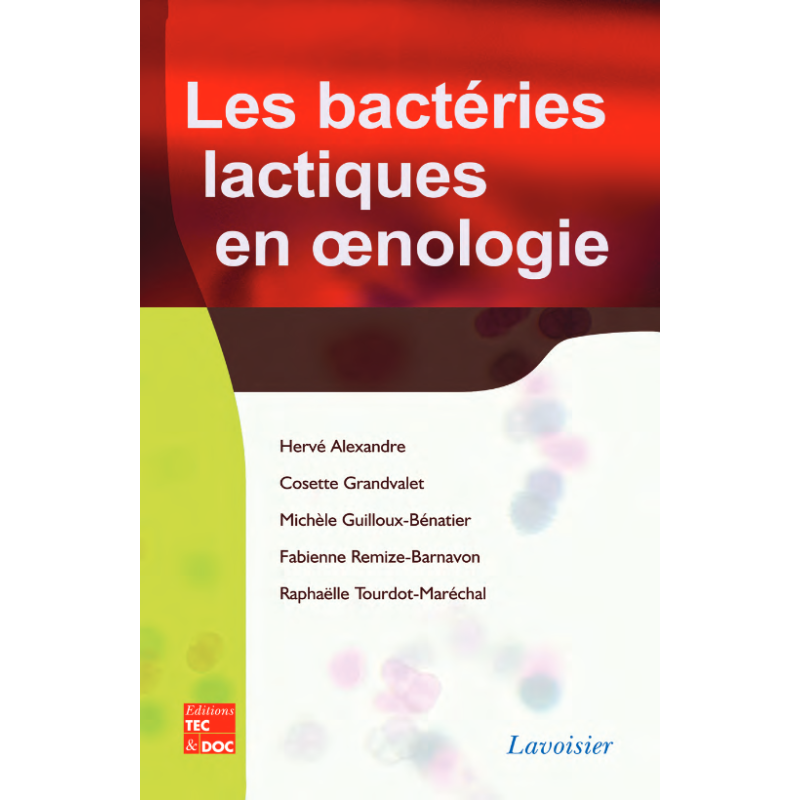 Les bactéries lactiques en oenologie (French Edition): Current Knowledge by Hervé Alexandre