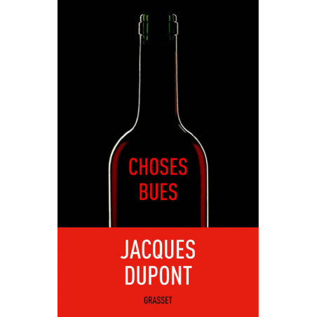 Choses bues | Jacques Dupont