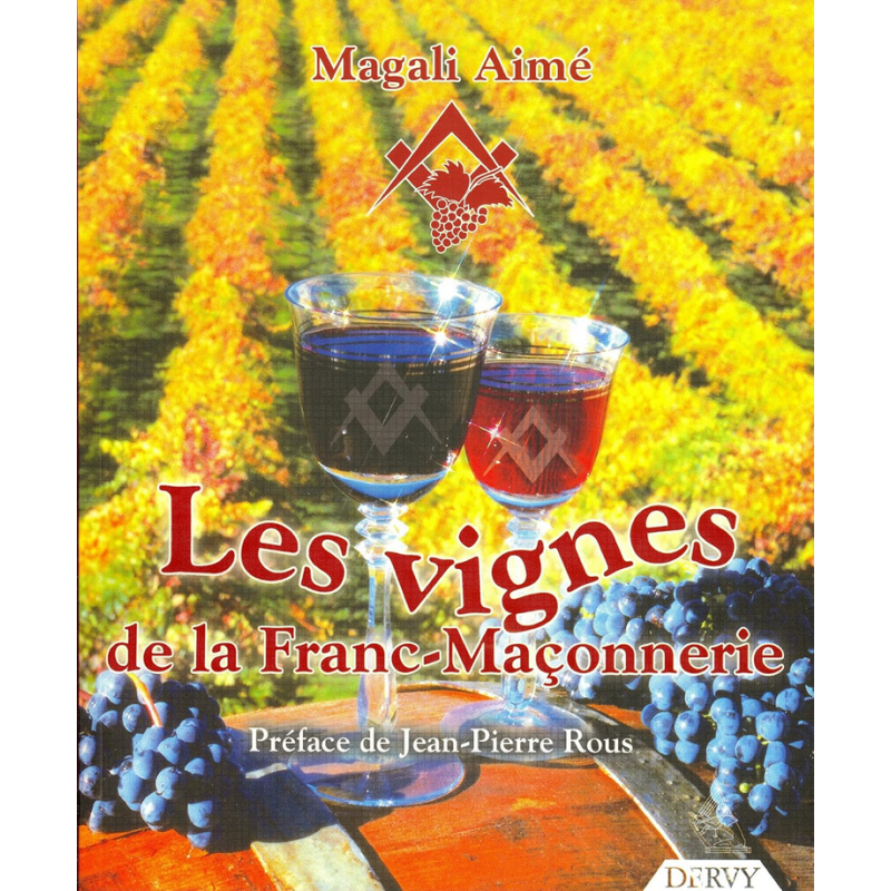 The Vines of Freemasonry by Magali Aimé | Dervy