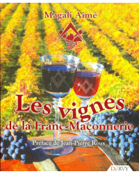 The Vines of Freemasonry by Magali Aimé | Dervy