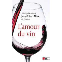 L'Amour du vin | Jean-Robert Pitte