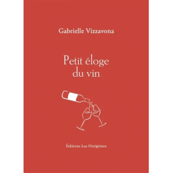 Petit éloge du vin (French Edition) by Gabrielle Vizzavona | Les Pérégrines