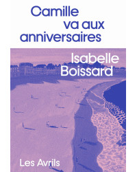 Camille goes to birthdays - Isabelle Boissard | The Avrils
