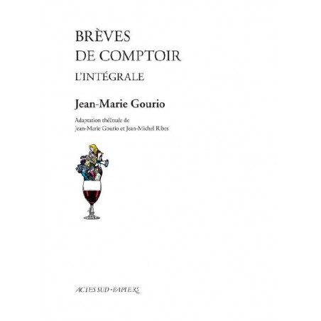 "Brèves de comptoir" | Jean-Marie Gourio, Jean-Michel Ribes

This translates to "Bar Counter Briefs" | Jean-Marie Gourio, Jean-M