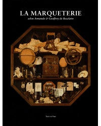 La Marqueterie according to Armande & Geoffroy de Bazelaire (French edition) | Terre en Vues