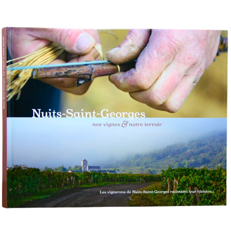 Nuits-Saint-Georges, nos vignes et notre terroir (French Edition) by Emilie Chapulliot & Jean-Louis Bernuy