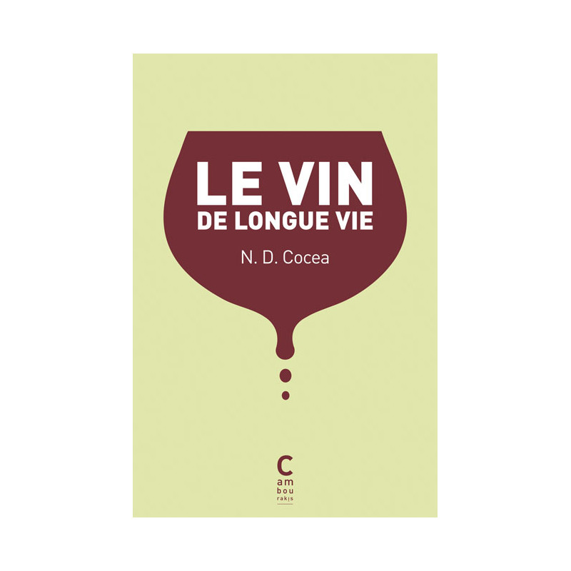 The long-life wine by Nicolae Dimitrie Cocea | Cambourakis