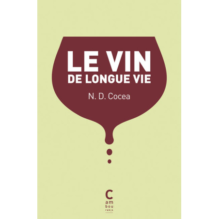 The long-life wine by Nicolae Dimitrie Cocea | Cambourakis