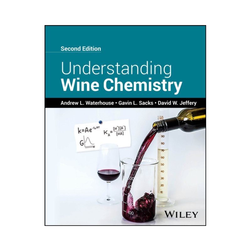 Understanding Wine Chemistry by Andrew L. Waterhouse, Gavin L. Sacks, David W. Jeffery | Wiley