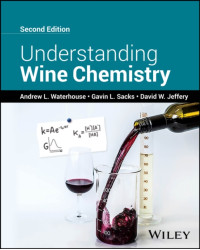 Understanding Wine Chemistry by Andrew L. Waterhouse, Gavin L. Sacks, David W. Jeffery | Wiley