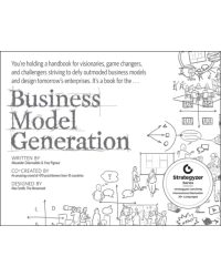 Business Model Generation: A Handbook for Visionaries, Game Changers, and Challengers by A. Osterwalder & Y. Pigneur | Wiley