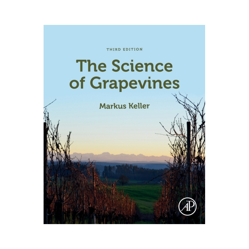 The Science of Grapevines by Markus Keller | Academic Press Inc