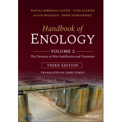 Handbook of Enology, Volume 2: The Chemistry of Wine Stabilization and Treatments (3rd Edition) - Pascal Ribereau-Gayon | Wiley