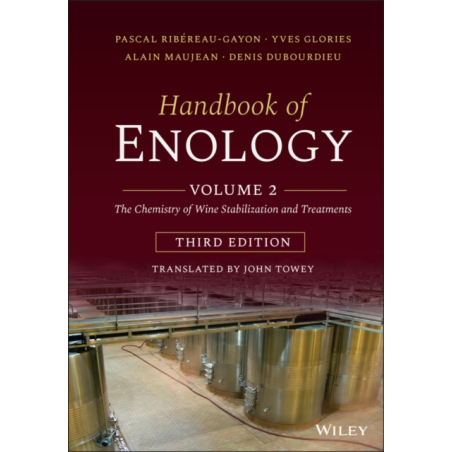 Handbook of Enology, Volume 2: The Chemistry of Wine Stabilization and Treatments (3rd Edition) - Pascal Ribereau-Gayon | Wiley