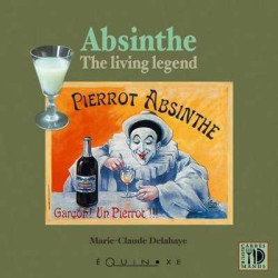 Absinthe, the living legend | Marie-Claude Delahaye