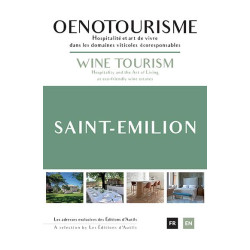 Wine Tourism in Saint-Emilion (Bilingual French/English): Hospitality & Art of Living in Eco-Friendly Wine Estates