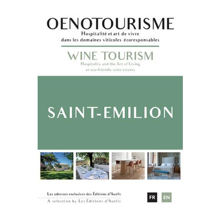 Wine Tourism in Saint-Emilion (Bilingual French/English): Hospitality & Art of Living in Eco-Friendly Wine Estates