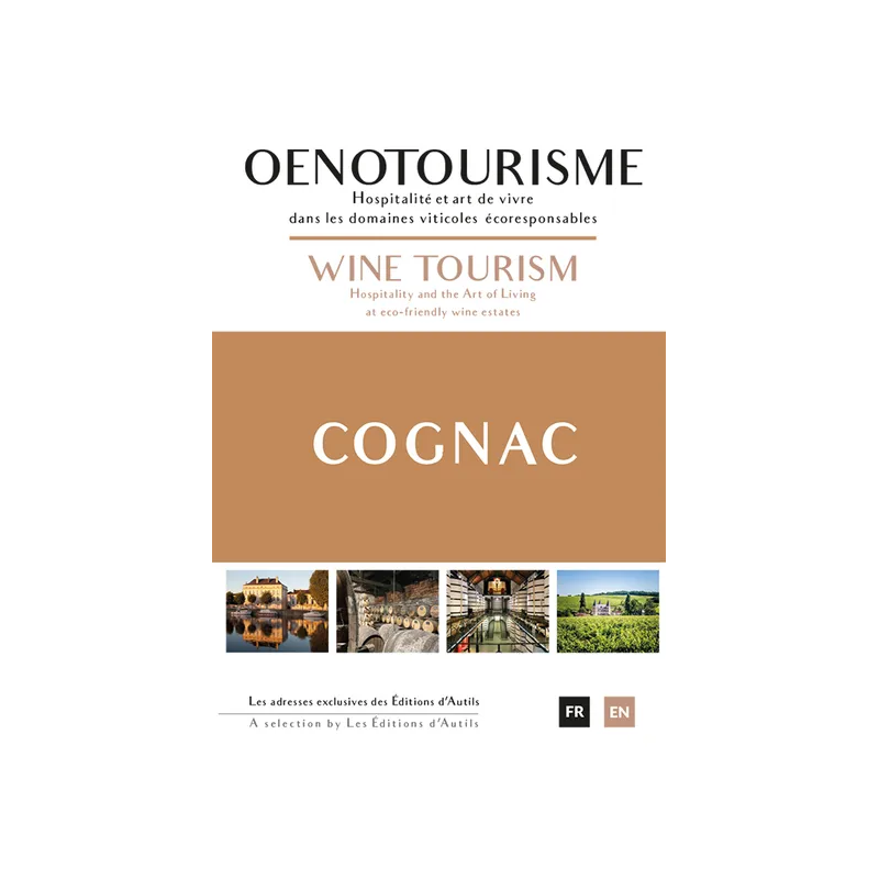 Cognac (bilingual French/English edition): Wine Tourism - Hospitality and Eco-responsible Art of Living