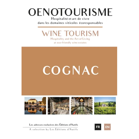 Cognac (bilingual French/English edition): Wine Tourism - Hospitality and Eco-responsible Art of Living