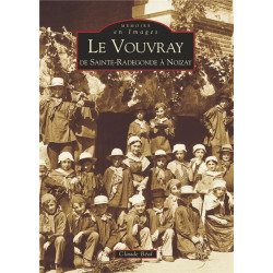 Le Vouvray: from Sainte Radegonde to Noizay - Claude Beal | Alan Sutton