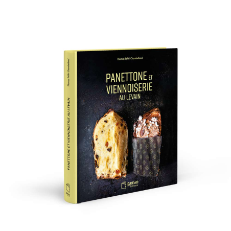 Panettone and Sourdough Pastries (in french) - Thomas Teffri-Chambelland