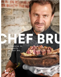 CHEF BRU : La Cuisine de Brasserie by Wout Bru | Lannoo (french edition)