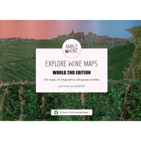 Explore Wine Maps: World 2nd Edition, 100 Maps, 30 infographics, 360 grape Varieties (English Edition)