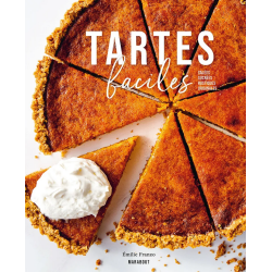 Tartes faciles : Salées - Sucrées - Rustiques - Originales de Emilie Franzo | Marabout (French edition)