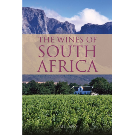 The Wines of South Africa by Jim Clarke (English edition)