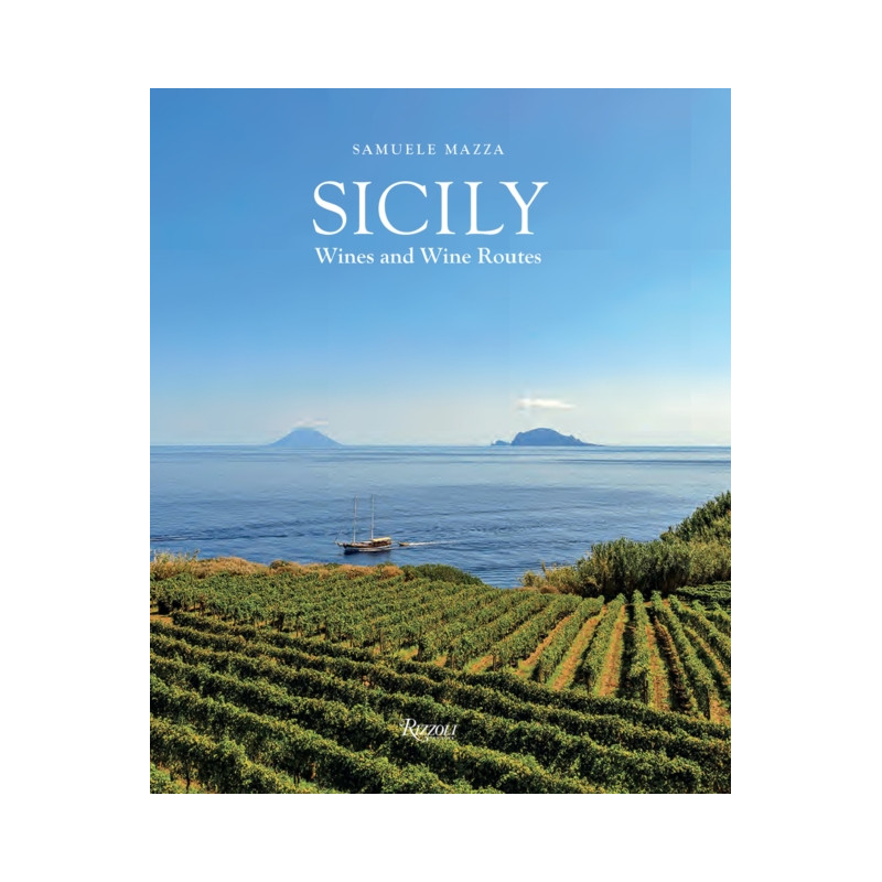 Sicily: Wines & Wine Routes by Samuele Mazza, Riccardo Cotarella (English edition)