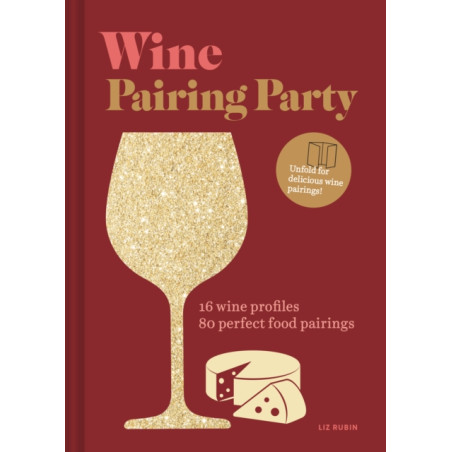 Wine Pairing Party (English edition) by Liz Rubin