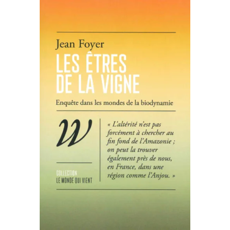 Les êtres de la vigne : Enquête dans les mondes de la biodynamie (French Edition) by Jean Foyer