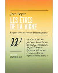 Les êtres de la vigne : Enquête dans les mondes de la biodynamie (French Edition) by Jean Foyer