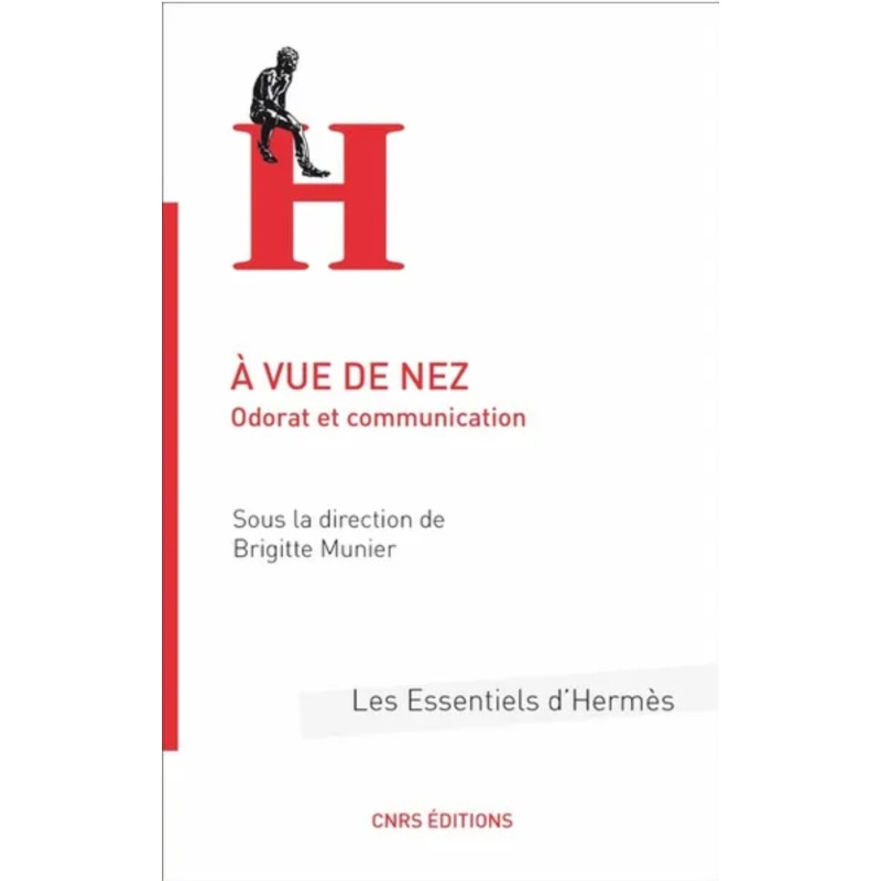 A vue de nez : odorat et communication (French Edition) by Brigitte Munier | CNRS