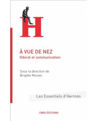 A vue de nez : odorat et communication (French Edition) by Brigitte Munier | CNRS