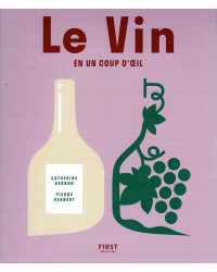 Le vin en un coup d'oeil, 3e édition (French edition) by Catherine Gerbod & Pierre Herbert | First