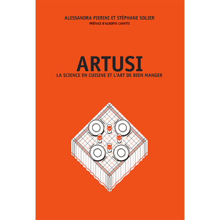 Artusi : La science en cuisine et l'art de bien manger (French edition) by Alessandra Pierini and Stéphane Solier