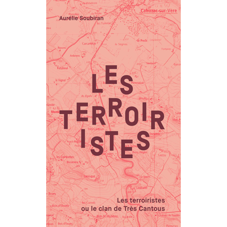 The Terroiristes or the Clan of Très Cantous (French edition) by Aurélie Soubiran | L'Epure