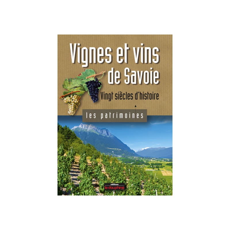 Vignes et vins de Savoie, vingt siècles d'histoire (French Edition) by Maurice Messiez