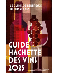 Guide Hachette des vins 2025 : The reference guide for 40 years (French edition)