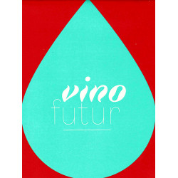 Revue Vinofutur n°2 : A quoi sert le vin ? (French edition)