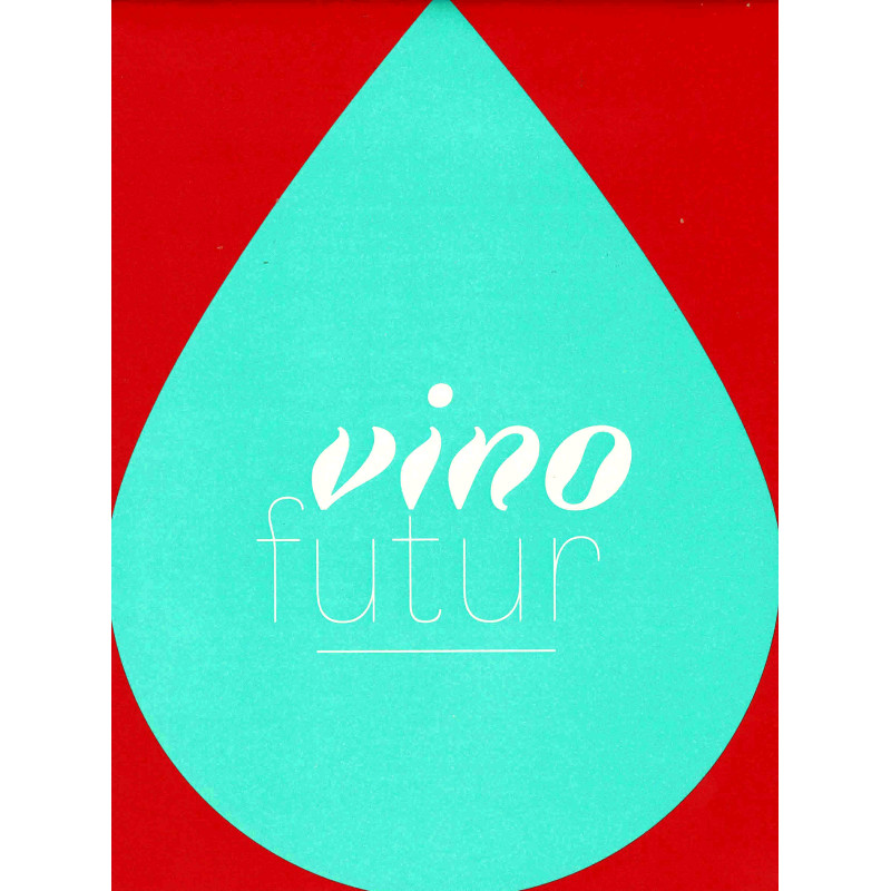 Revue Vinofutur n°2 : A quoi sert le vin ? (French edition)