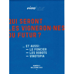 Revue Vinofutur n°3 : Qui seront les vigneron.nes du futur ? (French edition)