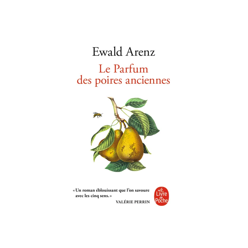 The Fragrance of Old Pears (French edition) by Ewald Arenz | Le Livre de poche