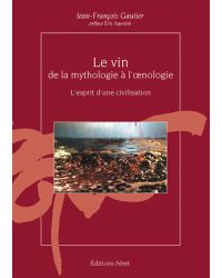 Le vin, de la mythologie à l'oenologie : l'esprit d'une civilisation (French Edition) by Jean-François Gautier | Féret