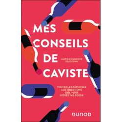 Mes conseils de caviste (French Edition): All the Answers to the Questions You Don't Dare to Ask by M.-D. Bradford