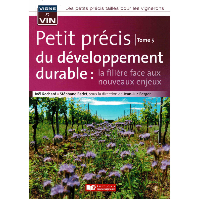 Petit précis tome 5 : Développement durable, la filière face aux nouveaux enjeux (French edition)