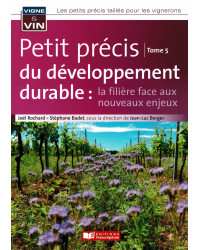 Petit précis tome 5 : Développement durable, la filière face aux nouveaux enjeux (French edition)